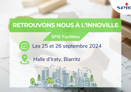 Retrouvez SPIE Facilities au salon de l’Innoville à Biarritz ! 