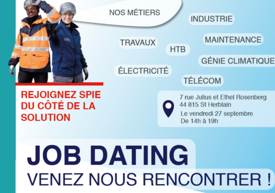 SPIE Building Solutions, SPIE Industrie, SPIE Facilities et SPIE CityNetworks, filiales de SPIE France organisent un job dating le vendredi 27 septembre à Saint-Herblain (44) !