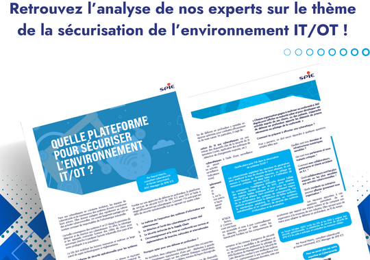 Quelle plateforme choisir pour sécuriser votre environnement IT/OT ?